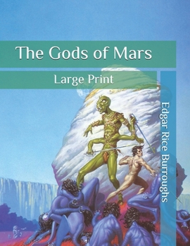 Paperback The Gods of Mars: Large Print Book