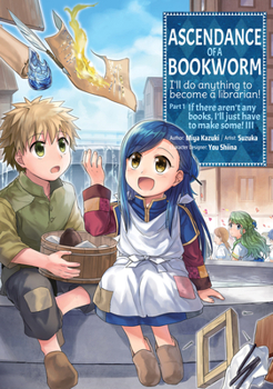 Paperback Ascendance of a Bookworm (Manga) Part 1 Volume 3 Book