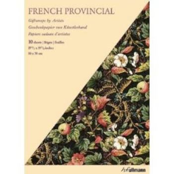 Paperback French Provincial Giftwraps by Artists/Geschenkpapier Von Kunstlerhand/Papiers Cadeau D'Artistes Book