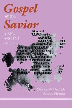 Hardcover The Gospel of the Savior: A New Ancient Gospel Book
