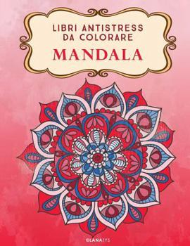 Paperback Mandala: Libri Antistress Da Colorare [Italian] Book