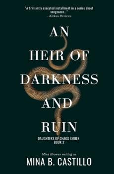 An Heir of Darkness and Ruin - Book #2 of the Daughters of Chaos
