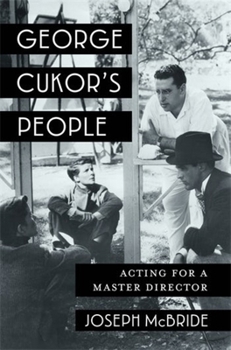 Hardcover George Cukor's People: Acting for a Master Director Book