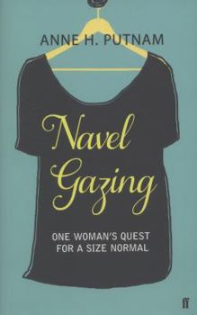 Paperback Navel Gazing: One Woman's Quest for a Size Normal Book