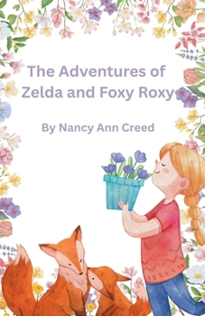 Paperback The Adventures of Zelda and Foxy Roxy Book