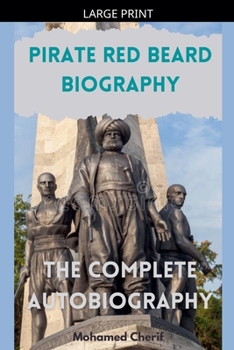 Paperback Pirate Red Beard Biography. The Complete Autobiography [Large Print] Book