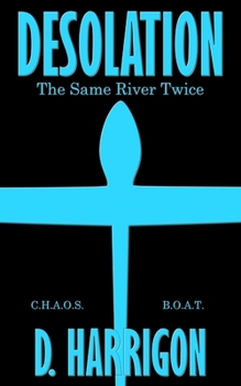 Paperback Desolation: The Same River Twice Book