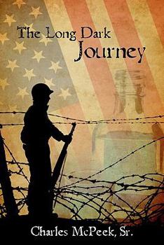 Paperback The Long Dark Journey: Charles C. McPeek Sr. Book