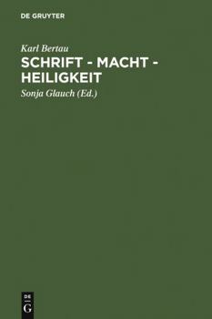 Hardcover Schrift - Macht - Heiligkeit: In Den Literaturen Des Jüdisch-Christlich-Muslimischen Mittelalters [German] Book