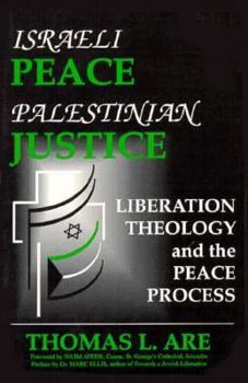 Paperback Israeli Peace/Palestinian Justice: Liberation Theology and the Peace Process Book