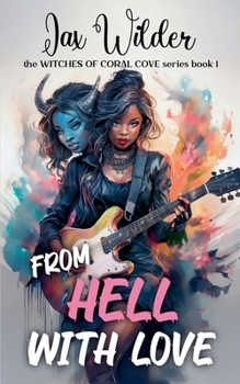 Paperback From Hell With Love: The Witches of Coral Cove Book 1 Book
