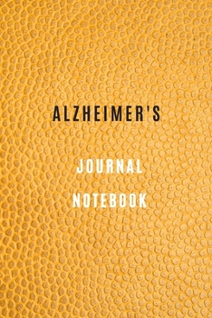 Paperback Alzheimer's Journal notebook Your Daily Tasks and Routines and to write down important memories Before They are Lost to the Illness. 6x9, 105 Lined Pa Book