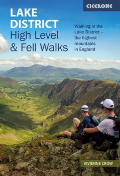 Paperback Lake District: High Level and Fell Walks: Walking in the Lake District - The Highest Mountains in England Book
