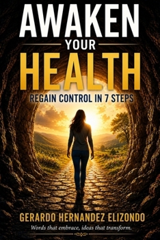 Awaken Your Health: Regain Control in 7 Steps