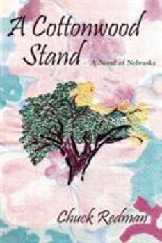 Paperback A Cottonwood Stand: A Novel of Nebraska Book