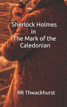 Sherlock Holmes in The Mark of the Caledonian