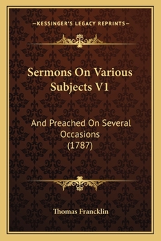 Paperback Sermons On Various Subjects V1: And Preached On Several Occasions (1787) Book