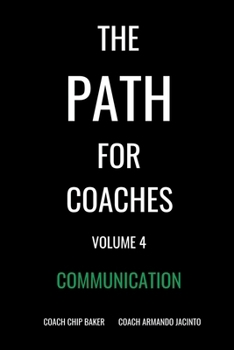 Paperback The PATH For Coaches Vol. 4: Communication Book