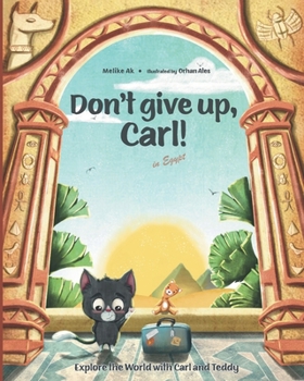 Paperback Don't give up, Carl!: in Egypt Book