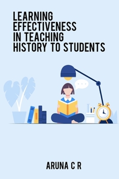 Paperback Learning effectiveness in teaching history to students Book