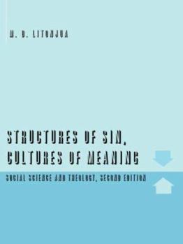 Paperback Structures of Sin, Cultures of Meaning: Social Science and Theology, Second Edition Book