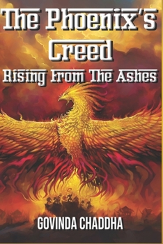 Paperback The Phoenix's Creed: Rising From The Ashes Book