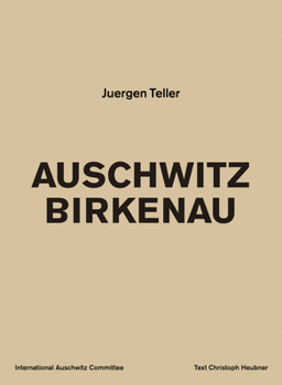 Paperback Juergen Teller: Auschwitz Birkenau Book