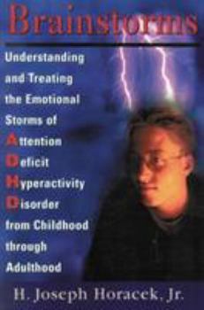 Hardcover Brainstorms: Understanding and Treating Emotional Storms of ADHD from Childhood through Adulthood Book