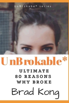 Paperback UnBrokable*: Ultimate 80 Reasons Why People Go Broke Despite Working (Preliminary) Book