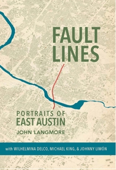 Hardcover Fault Lines: Portraits of East Austin Book