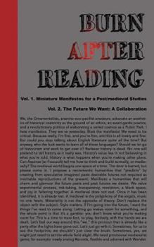 Burn After Reading: Miniature Manifestos for a Post/medieval Studies + The Future We Want