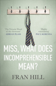 Paperback Miss, What Does Incomprehensible Mean? Book