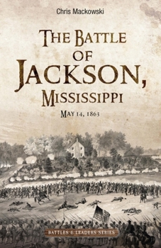 Hardcover The Battle of Jackson, Mississippi, May 14, 1863 Book