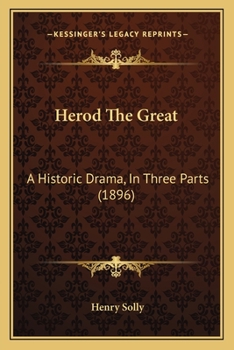 Paperback Herod The Great: A Historic Drama, In Three Parts (1896) Book