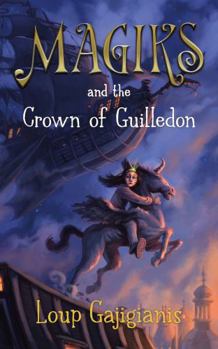 Paperback Magiks and The Crown of Guilledon (The Enchanted Chronicle) Book