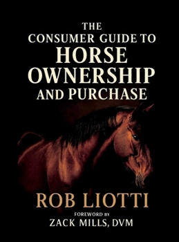 Hardcover The Consumer Guide to Horse Ownership and Purchase Book