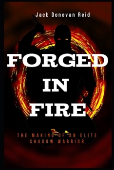 Forged in Fire The Making of an Elite Shadow Warrior: Commandos set apart from other Special forces, what makes them different