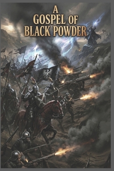 A Gospel of Black Powder