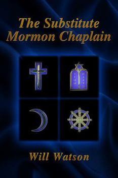 Paperback The Substitute Mormon Chaplain Book