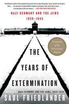 Paperback The Years of Extermination: Nazi Germany and the Jews, 1939-1945 Book