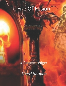 Fire Of Fusion: 4 Column Ledger (Phoenix Mountain)