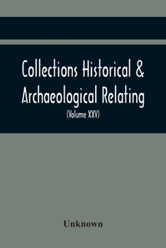 Paperback Collections Historical & Archaeological Relating To Montgomeryshire And Its Borders (Volume Xxv) Book