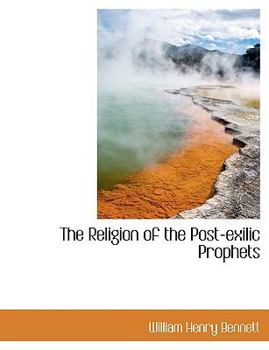 The Religion of the Post-Exilic Prophets