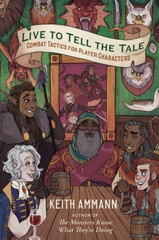 Hardcover Live to Tell the Tale: Combat Tactics for Player Characters Book