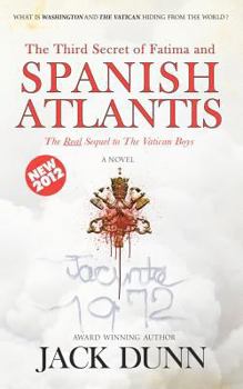 Paperback The Third Secret of Fatima and Spanish Atlantis: The Real Sequal to The Vatican Boys Book