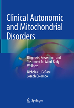 Hardcover Clinical Autonomic and Mitochondrial Disorders: Diagnosis, Prevention, and Treatment for Mind-Body Wellness Book