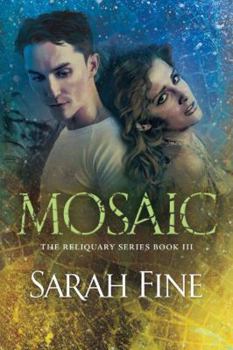 Mosaic - Book #3 of the Reliquary