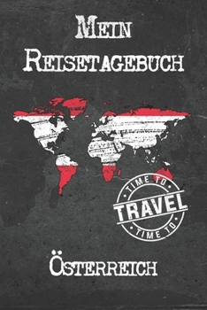 Mein Reisetagebuch Österreich: 6x9 Reise Journal I Notizbuch mit Checklisten zum Ausfüllen I Perfektes Geschenk für den Trip nach Österreich für jeden Reisenden (German Edition)