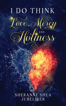 Hardcover I Do think Love, Mercy and Holiness Book