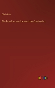 Hardcover Ein Grundriss des kanonischen Strafrechts [German] Book